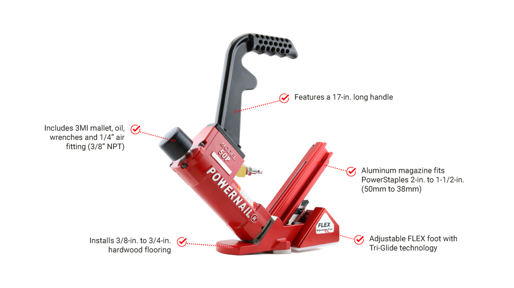 IMG_1-FEATURES_POWERNAIL_50PFLEXW_PNEUMATIC_18_GAUGE_CLEAT_FLOORING_NAILER